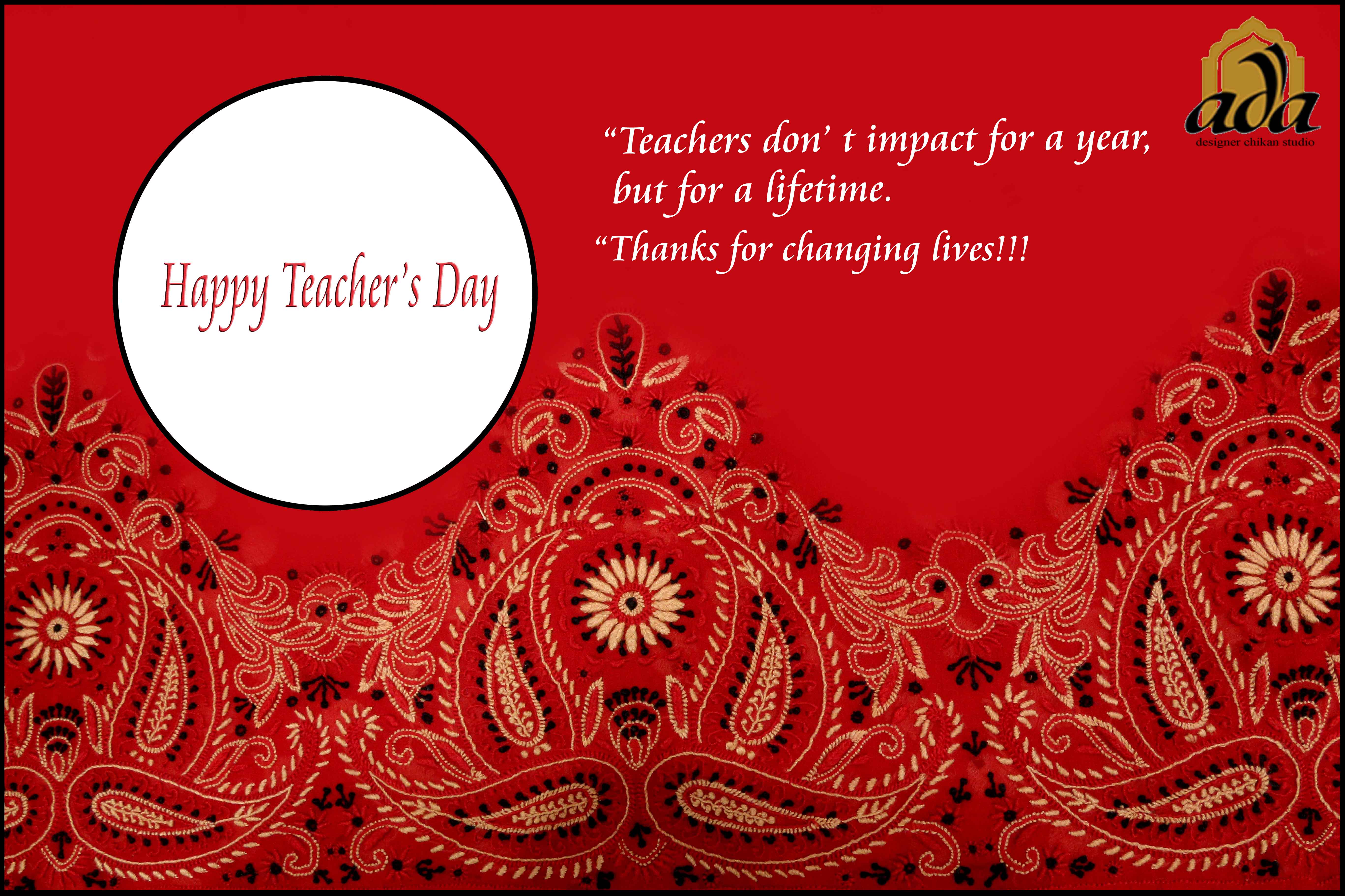 Happy Teachers Day to all teachers, mentors and councellors who train the future generations, Shop cotton suits, sarees and kurtas in Lucknow Chikan
